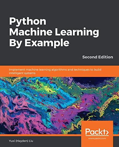 Python Machine Learning by Example