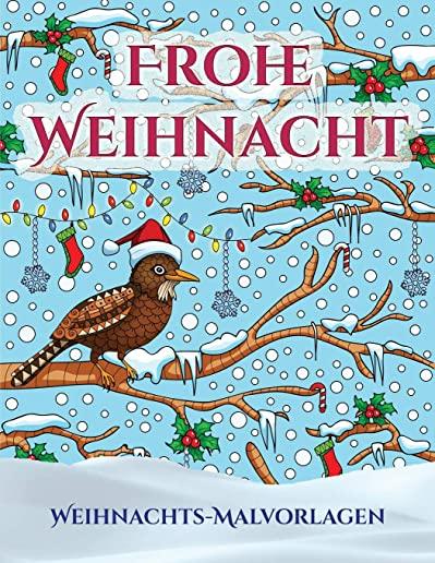 Weihnachts-Malvorlagen: Ein Buch ÃƒÂ¼ber das Malen (Malen) von Erwachsenen mit 30 einzigartigen Seiten zum Malen von Weihnachten: Ein tolles Weih