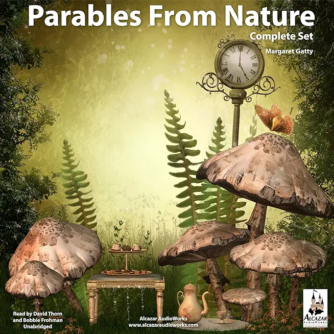 Parables From Nature: Classic Stories with Moral Lessons