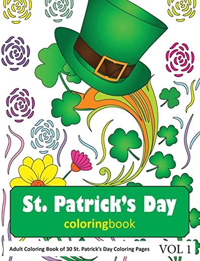 St. Patrick's Day Coloring Book: 30 Coloring Pages of St. Patrick's Day in Coloring Book for Adults (Vol 1)