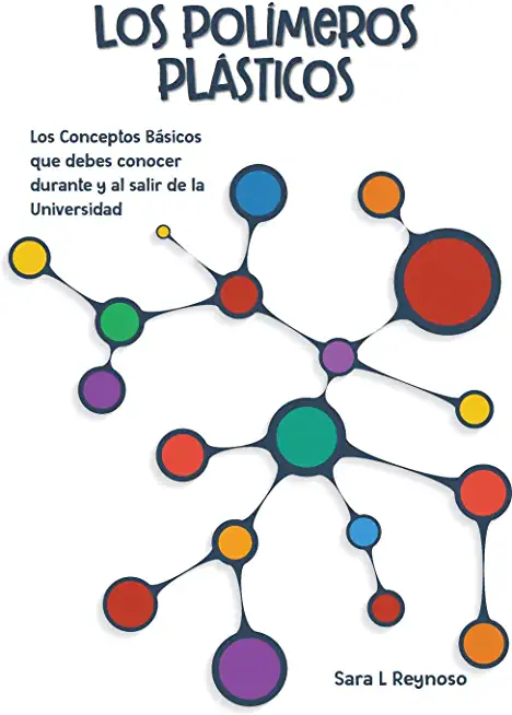 Los PolÃƒÂ­meros PlÃƒÂ¡sticos: Los Conceptos BÃƒÂ¡sicos que debes conocer durante y al salir de la Universidad