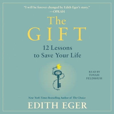 The Gift: 12 Lessons to Save Your Life