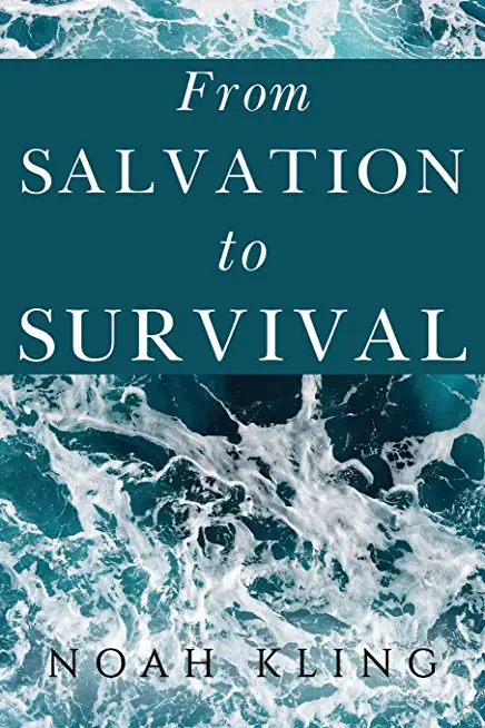 From Salvation to Survival