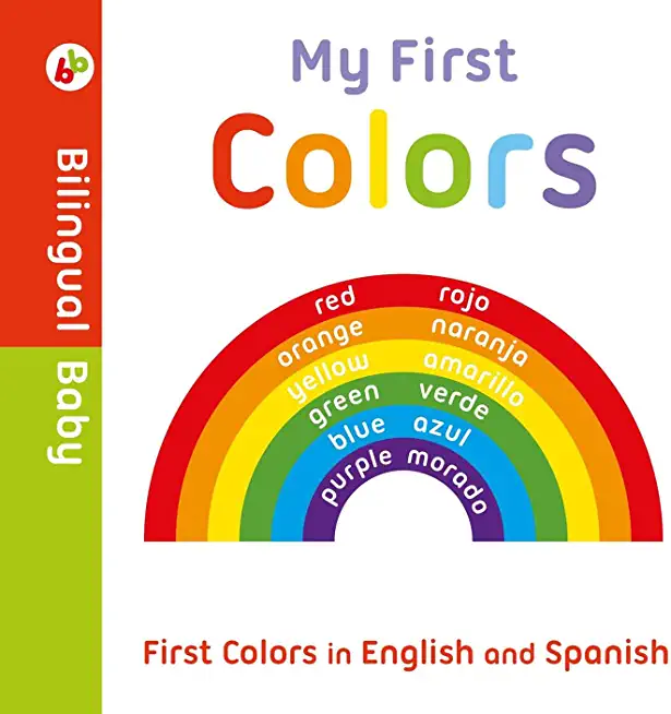 My First Colors in English and Spanish: Bilingual Board Book