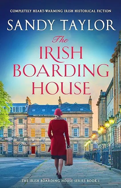 The Irish Boarding House: Completely heart-warming Irish historical fiction