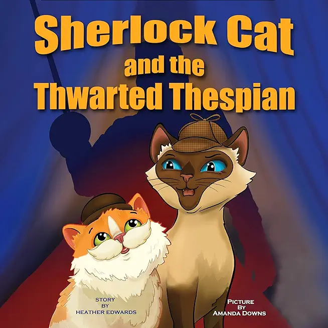 Sherlock Cat and The Thwarted Thespian