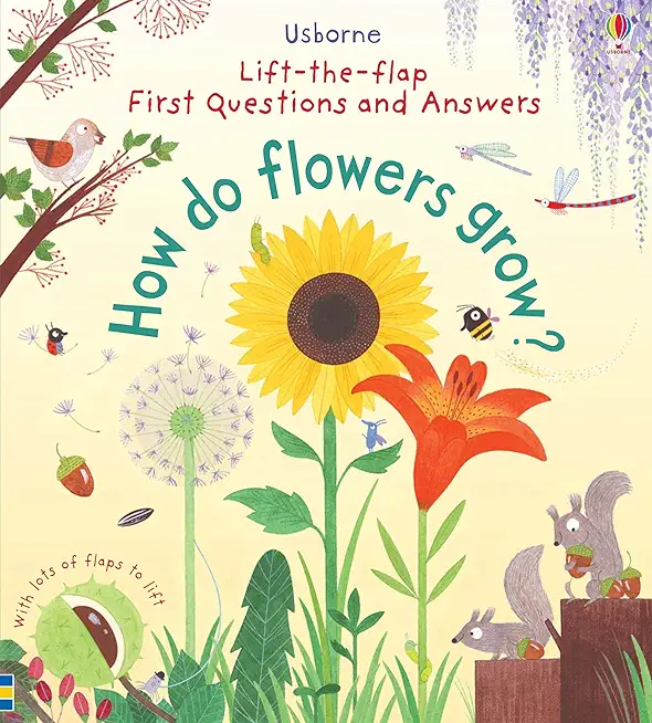 First Questions and Answers: How Do Flowers Grow?