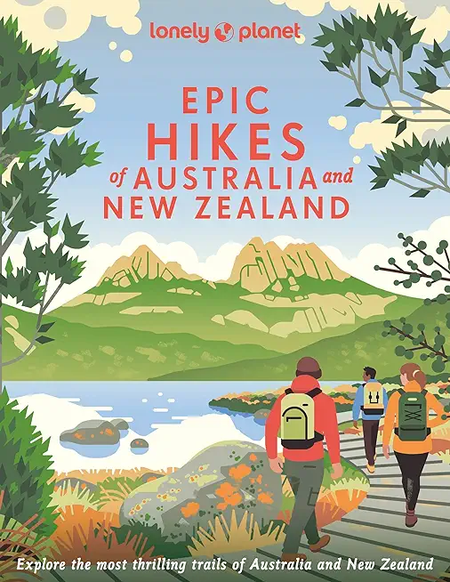 Lonely Planet Epic Hikes of Australia & New Zealand 1