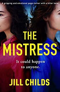 The Mistress: A gripping and emotional page turner with a killer twist