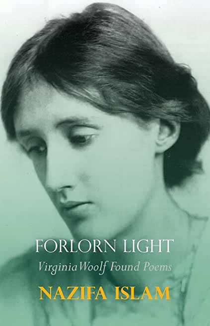 Forlorn Light: Virginia Woolf Found Poems