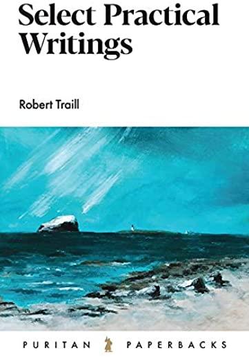 Select Practical Writings of Robert Traill