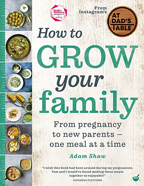 How to Grow Your Family: From Pregnancy to New Parents - One Meal at a Time