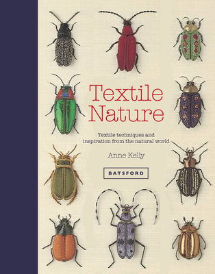 Textile Nature: Textile Techniques and Inspiration from the Natural World