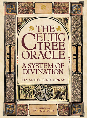 The Celtic Tree Oracle: A System of Divination