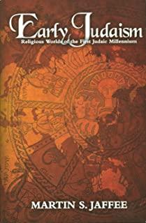 Early Judaism: Religious Worlds of the First Judaic Millennium