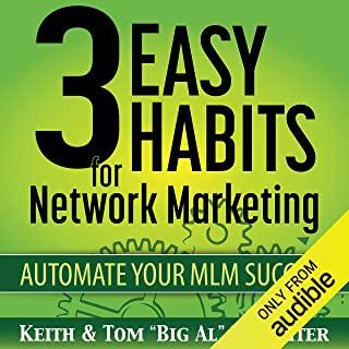 3 Easy Habits for Network Marketing: Automate Your MLM Success