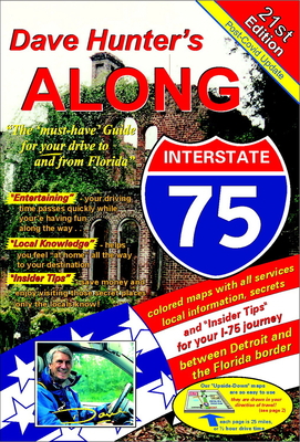 Along Interstate-75, 21st Edition: The Must Have Guide for Your Drive to and from Florida Volume 21