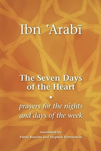 The Seven Days of the Heart: Prayers for the Nights and Days of the Week