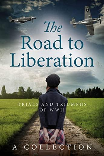 The Road to Liberation: Trials and Triumphs of WWII