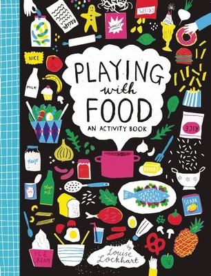 Playing with Food: An Activity Book