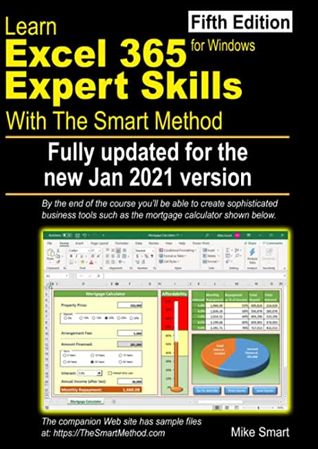 Learn Excel 365 Expert Skills with The Smart Method: Fifth Edition: updated for the Jan 2021 Semi-Annual version