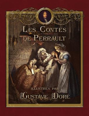 Les Contes de Perrault illustrÃƒÂ©s par Gustave DorÃƒÂ©