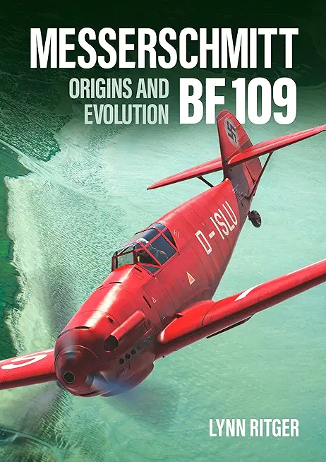 Messerschmitt Bf 109: Origins and Evolution