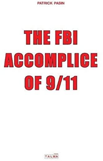 The FBI, Accomplice of 9/11