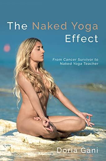 The Naked Yoga Effect: From Cancer Survivor to Yoga Teacher