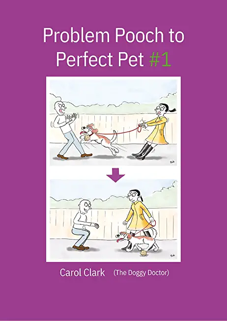 Problem Pooch to Perfect Pet Book 1: Troublesome to Tranquil