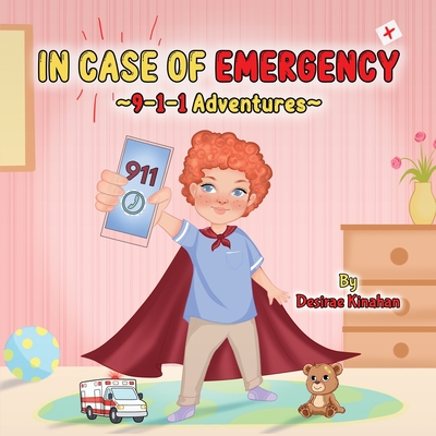 IN CASE OF EMERGENCY 9-1-1 Adventures