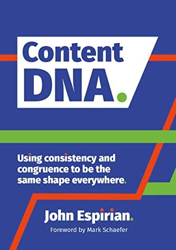 Content DNA: Using consistency and congruence to be the same shape everywhere