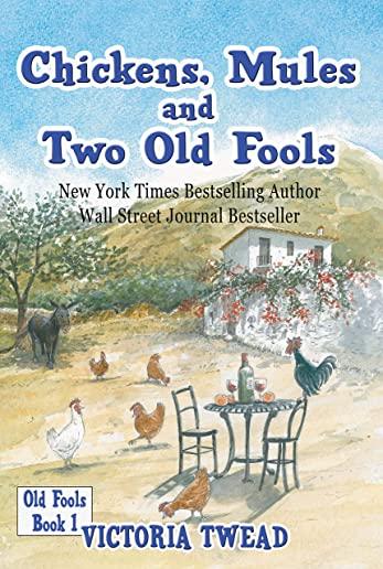 Chickens, Mules and Two Old Fools - LARGE PRINT