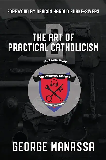 The Art of Practical Catholicism 2