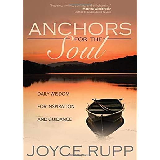 Anchors for the Soul: Daily Wisdom for Inspiration and Guidance