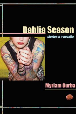 Dahlia Season: Stories & a Novella