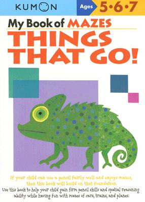 My Book of Mazes: Things That Go: Ages 5-6-7