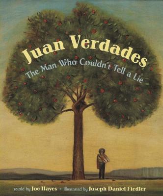 Juan Verdades: The Man Who Couldn't Tell a Lie / El Hombre Que No SabÃƒÂ­a Mentir