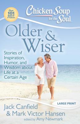 Older & Wiser: Stories of Inspiration, Humor, and Wisdom about Life at a Certain Age