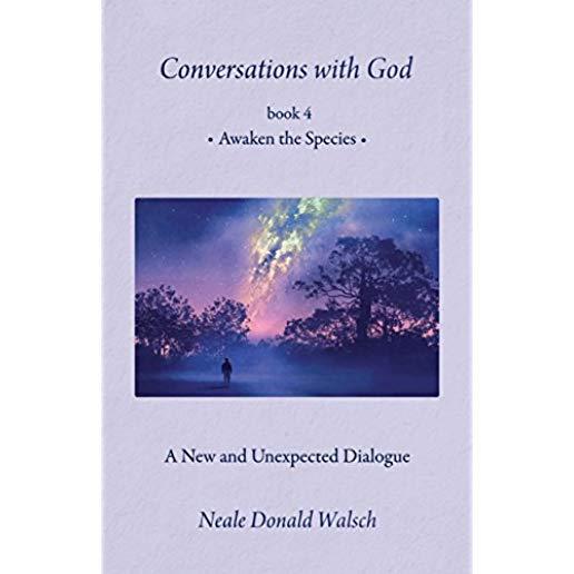 Conversations with God, Book 4: Awaken the Species