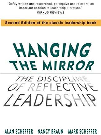 Hanging the Mirror: The Discipline of Reflective Leadership