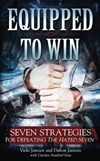 Equipped To Win: Seven Strategies For Defeating The Hated Seven