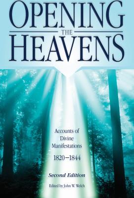 Opening the Heavens: Accounts of Divine Manifestations 1820-1844