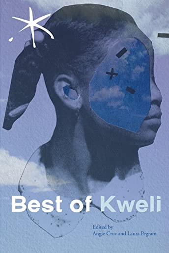 Best of Kweli: An Aster(ix) Anthology, Spring 2017