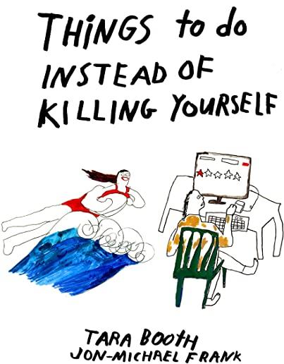 Things to Do Instead of Killing Yourself