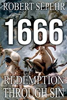 1666 Redemption Through Sin: Global Conspiracy in History, Religion, Politics and Finance