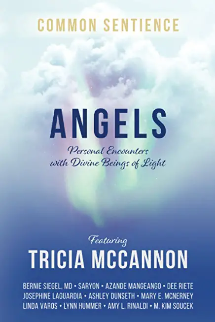 Angels: Personal Encounters with Divine Beings of Light