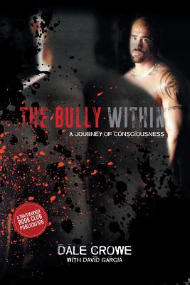 The Bully Within: A Journey of Consciousness