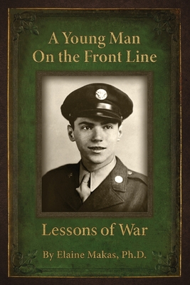 A Young Man on the Front Line: Lessons of War