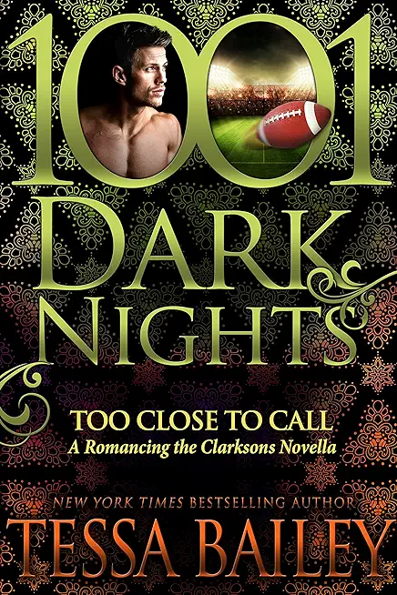 Too Close to Call: A Romancing the Clarksons Novella